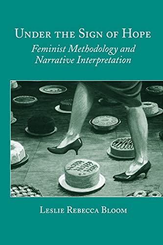 Beispielbild fr Under the Sign of Hope: Feminist Methodology and Narrative Interpretation (Suny Series, Identities in the Classroom) zum Verkauf von BooksRun