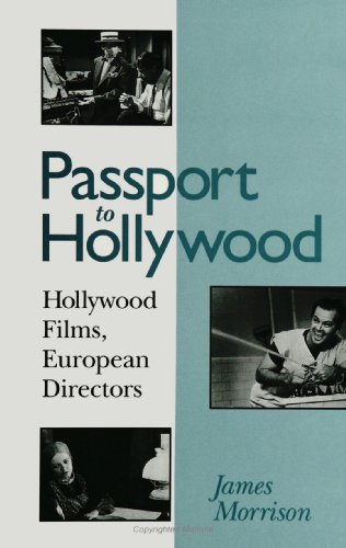 Stock image for Passport to Hollywood: Hollywood Flims, European Directors (SUNY Series in Postmodern Culture) for sale by More Than Words