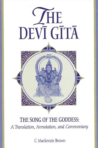 9780791439395: The Devī Gītā: The Song of the Goddess: A Translation, Annotation, and Commentary