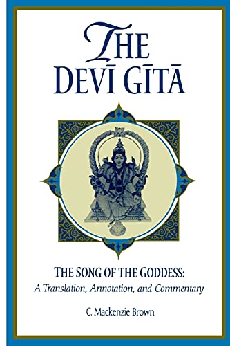 9780791439401: The Devi Gita: The Song of the Goddess: A Translation, Annotation, and Commentary