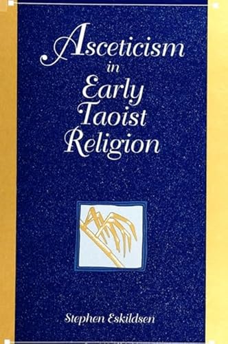 9780791439562: Asceticism in Early Taoist Religion (S U N Y Series in Chinese Philosophy and Culture)