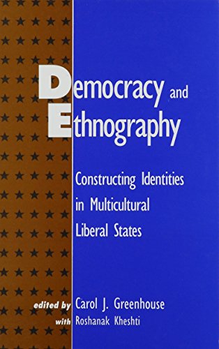 Stock image for Democracy and Ethnography: Constructing Identities in Multicultural Liberal States - SUNY Series in National Identities for sale by THE OLD LIBRARY SHOP