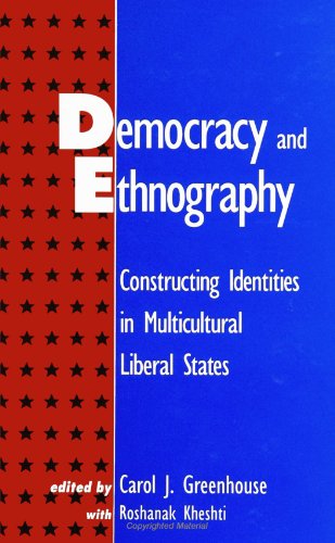 Stock image for Democracy and Ethnography: Constructing Identities in Multicultural Liberal States (SUNY series in National Identities) for sale by Books From California