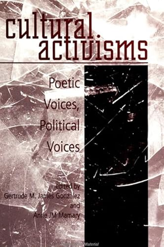 Stock image for Cultural Activisms: Poetic Voices, Political Voices for sale by dsmbooks