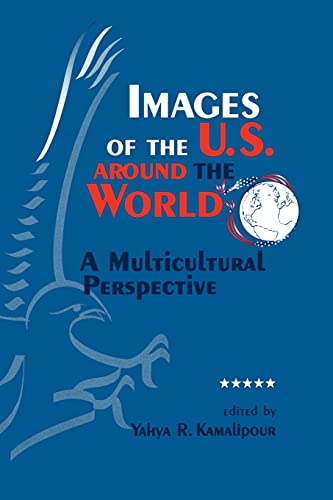9780791439722: Images of the U.S. Around the World: A Multicultural Perspective (S U N Y Series in Human Communication Processes)