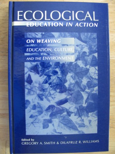 9780791439852: Ecological Education in Action: On Weaving Education, Culture, and the Environment