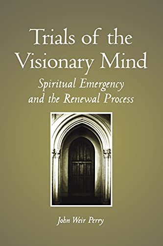 Stock image for Trials of the Visionary Mind : Spiritual Emergency and the Renewal Process for sale by Better World Books