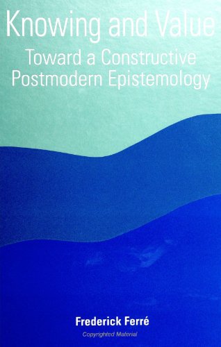 Imagen de archivo de Knowing and Value: Toward a Constructive Postmodern Epistemology (S U N Y Series in Constructive Postmodern Thought) a la venta por WorldofBooks