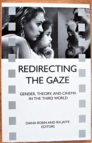 Beispielbild fr Redirecting the Gaze: Gender, Theory, and Cinema in the Third World (Suny Series, Cultural Studies in Cinema/Video) zum Verkauf von GOMEDIA