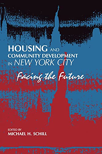Imagen de archivo de Housing and Community Development in New York City: Facing the Future (Suny Series in Urban Public Policy) a la venta por BooksRun
