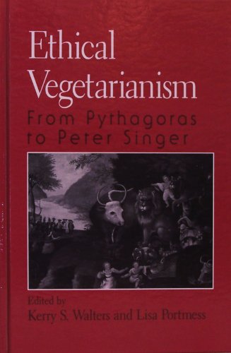 Beispielbild fr Ethical Vegetarianism: From Pythagoras to Peter Singer zum Verkauf von Midtown Scholar Bookstore