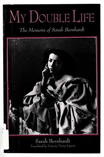 Stock image for My Double Life: The Memoirs of Sarah Bernhardt (SUNY series, Women Writers in Translation) for sale by Half Moon Books