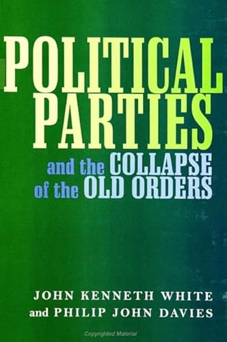 9780791440674: Political Parties and the Collapse of the Old Orders (SUNY series in Political Party Development)