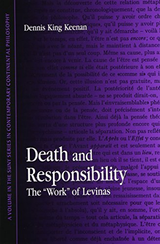 Stock image for Death and Responsibility: The "Work" of Levinas (SUNY series in Contemporary Continental Philosophy) for sale by Zubal-Books, Since 1961