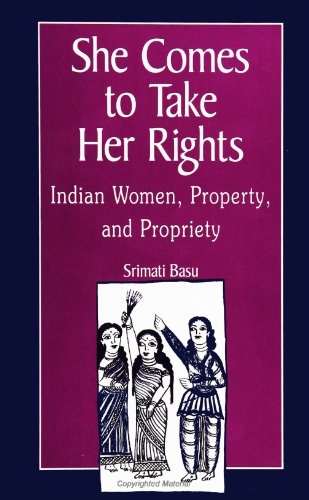 Imagen de archivo de She Comes to Take Her Rights: Indian Women, Property, and Propriety a la venta por Open Books