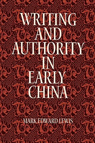 Writing and Authority in Early China (SUNY Series in Chinese Philosophy and Culture)