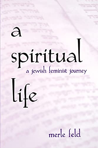 Stock image for A Spiritual Life : A Jewish Feminist Journey for sale by Better World Books