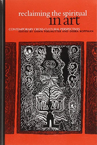 Stock image for Reclaiming the Spiritual in Art: Contemporary Cross-Cultural Perspectives (SUNY series in Aesthetics and the Philosophy of Art) for sale by Affordable Collectibles