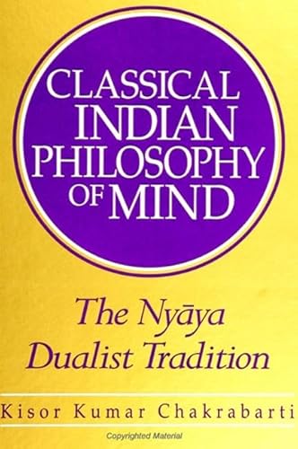 9780791441718: Classical Indian Philosophy of Mind: The Nyaya Dualist Tradition