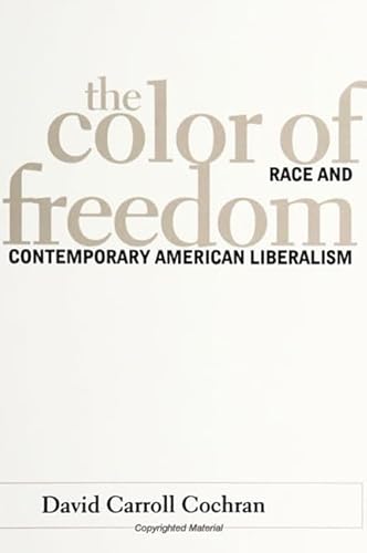 Stock image for The Color of Freedom: Race and Contemporary American Liberalism (SUNY series in African American Studies) for sale by HPB-Red