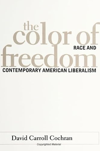 Stock image for The Color of Freedom: Race and Contemporary American Liberalism (SUNY Series in Afro-American Studies) (SUNY series in African American Studies) for sale by Wonder Book