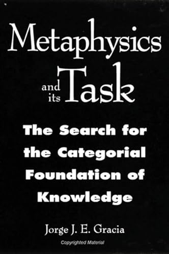 Imagen de archivo de Metaphysics and Its Task: The Search for the Categorical Foundation of Knowledge (SUNY Series in Philosophy) a la venta por SecondSale