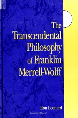 9780791442159: The Transcendental Philosophy of Franklin Merrell-Wolff (SUNY series in Western Esoteric Traditions)