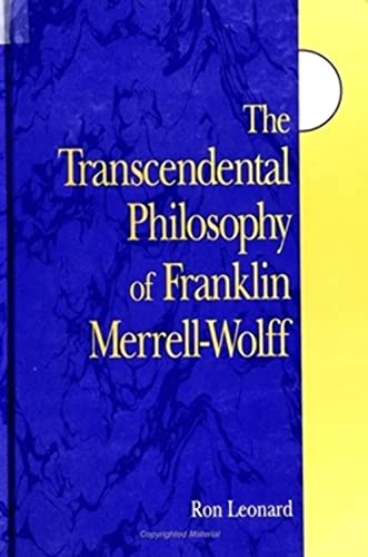 Stock image for The transcendental Philosophy of Franklin Merrell-Wolff for sale by Rainy Day Paperback