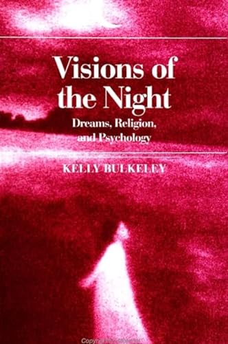 Stock image for Visions of the Night: Dreams, Religion and Psychology for sale by ThriftBooks-Atlanta