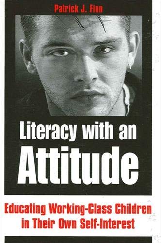 9780791442852: Literacy with an Attitude: Educating Working-Class Children in Their Own Self-Interest
