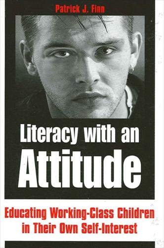 Immagine dell'editore per Literacy With an Attitude: Educating Working-Class Children in Their Own Self-Interest venduto da ThriftBooks-Phoenix