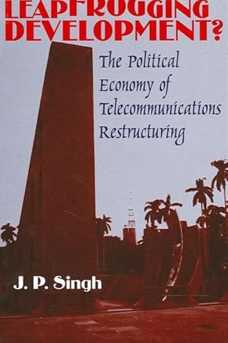 Imagen de archivo de Leapfrogging Development? : the Political Economy of Telecommunications Restructuring (Suny Series in Global Politics) a la venta por Mahler Books