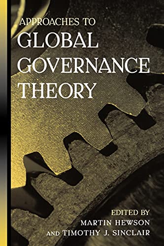 Imagen de archivo de Approaches to Global Governance Theory (SUNY series in Global Politics) [Paperback] Hewson, Martin and Sinclair, Timothy J. a la venta por Broad Street Books