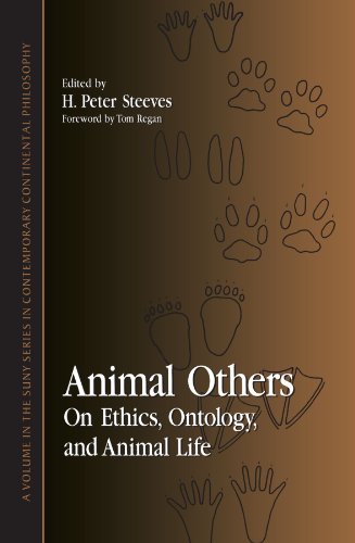 Animal Others: On Ethics, Ontology, and Animal Life (Suny Series in Contemporary Continental Philosophy) (9780791443101) by Steeves, H. Peter; Regan, Tom