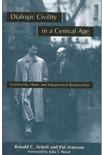 Beispielbild fr Dialogic civility in a cynical age community , hope , and interpersonal relationships. zum Verkauf von Kloof Booksellers & Scientia Verlag