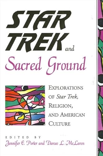 9780791443330: Star Trek and Sacred Ground: Explorations of Star Trek, Religion, and American Culture
