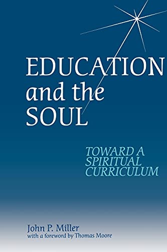Beispielbild fr Education and the Soul : Toward a Spiritual Curriculum zum Verkauf von Better World Books