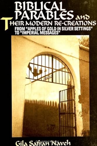 Biblical Parables and Their Modern Re-Creation: From "Apples of Gold in Silver Settings" to "Impe...