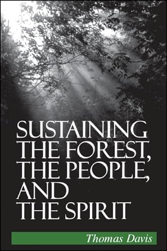 Stock image for Sustaining the Forest, the People, and the Spirit for sale by Off The Shelf