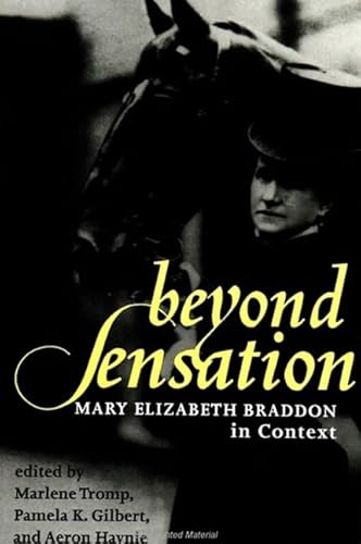Stock image for Beyond Sensation: Mary Elizabeth Braddon in Context for sale by AwesomeBooks