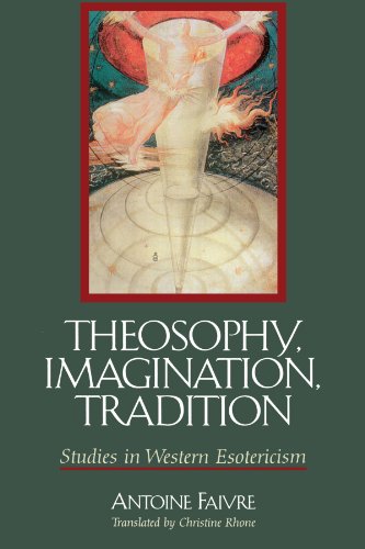 Stock image for Theosophy, Imagination, Tradition: Studies in Western Esotericism (Suny Series in Western Esoteric Traditions) for sale by WorldofBooks
