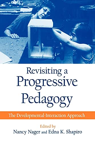 Imagen de archivo de Revisiting a Progressive Pedagogy (Suny Series, Early Childhood Education): The Developmental-Interaction Approach a la venta por medimops