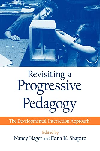 Stock image for Revisiting a Progressive Pedagogy (Suny Series, Early Childhood Education): The Developmental-Interaction Approach for sale by medimops