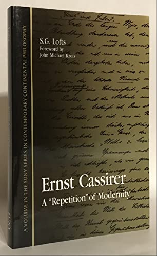 9780791444962: Ernst Cassirer: A "Repetition" of Modernity