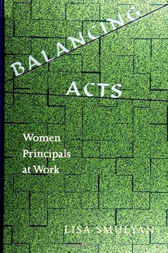 Beispielbild fr Balancing Acts: Women Principals at Work (Suny Series in Women in Education) zum Verkauf von Books From California