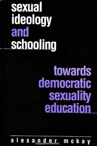 Beispielbild fr Sexual Ideology and Schooling: Towards Democratic Sexuality Education zum Verkauf von Books From California