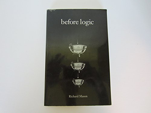 Imagen de archivo de Before Logic. (SUNY Series in Philosophy). a la venta por G. & J. CHESTERS