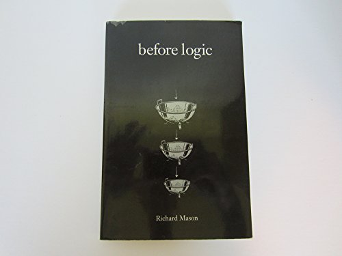 Stock image for Before Logic. (SUNY Series in Philosophy). for sale by G. & J. CHESTERS