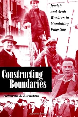 9780791445396: Constructing Boundaries: Jewish and Arab Workers in Mandatory Palestine (SUNY series in Israeli Studies)