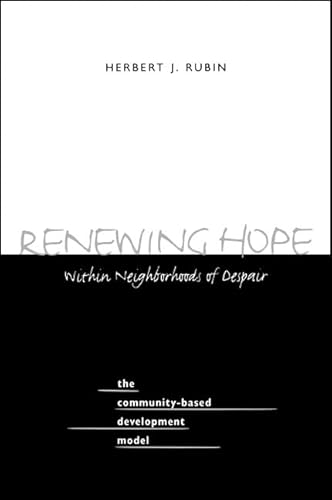 Renewing Hope within Neighborhoods of Despair: The Community-Based Development Model (SUNY series...